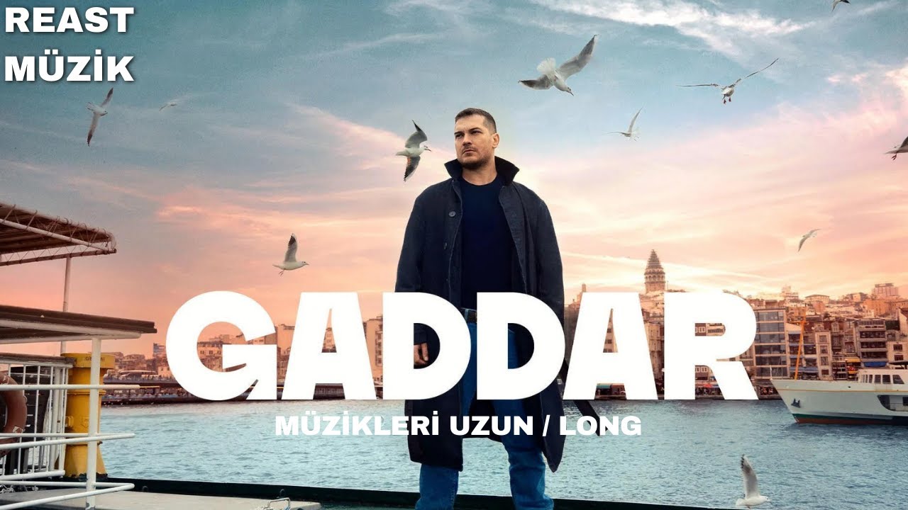 Gaddar Müzikleri - Uzun / Long I PT.1