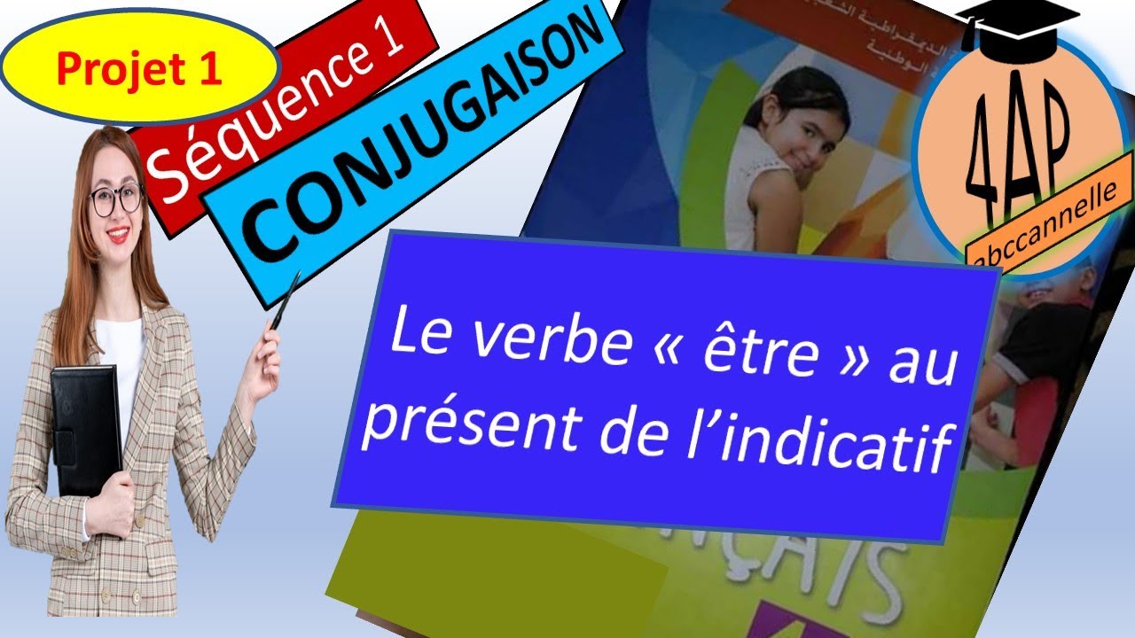 4AP/conjugaison: le verbe être au présent de l'indicatif/متبوع بحل التمارين على دقتر الانشطة ص 8