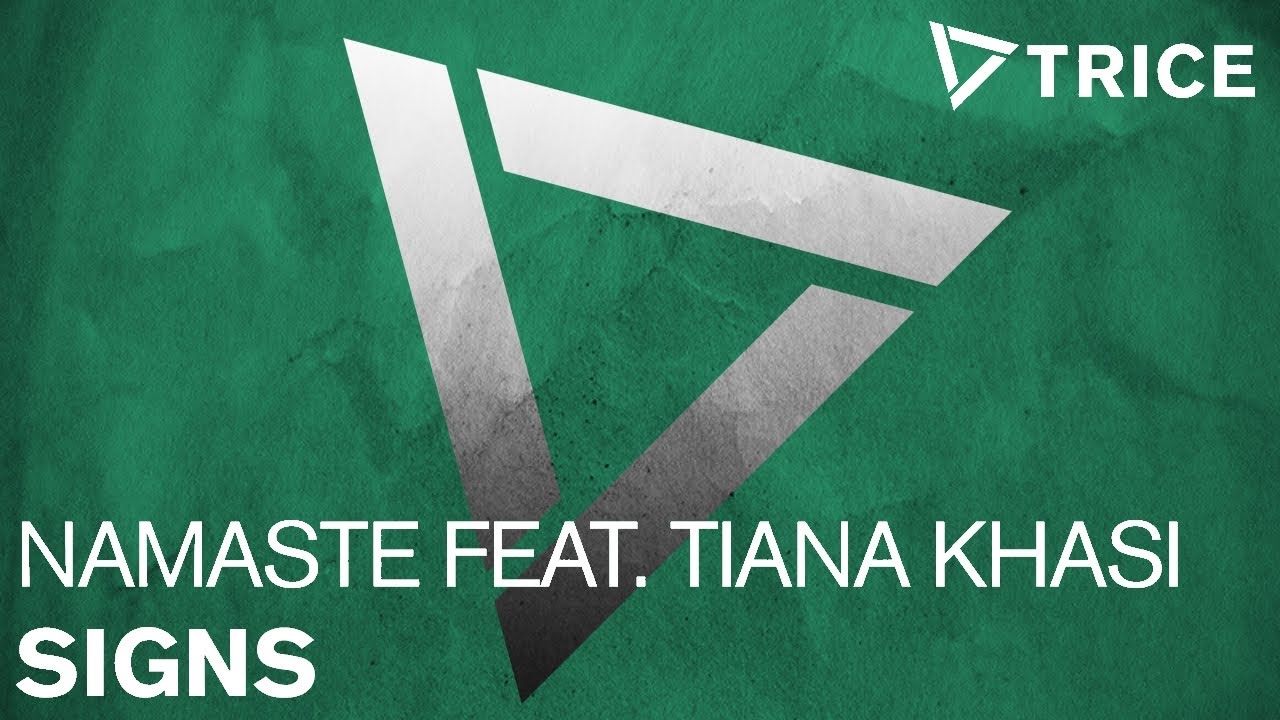 Namaste feat. Tiana Khasi - Signs (Radio Edit)