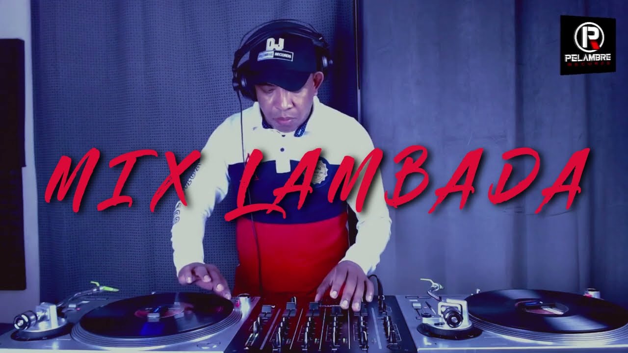 MIX RETRO MUSIC LAMBADA - DJ PELAMBRE R