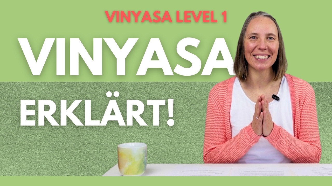 01 Was ist Vinyasa und wo kommt es her?