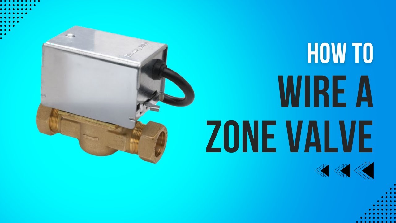 How To Wire A Zone Valve