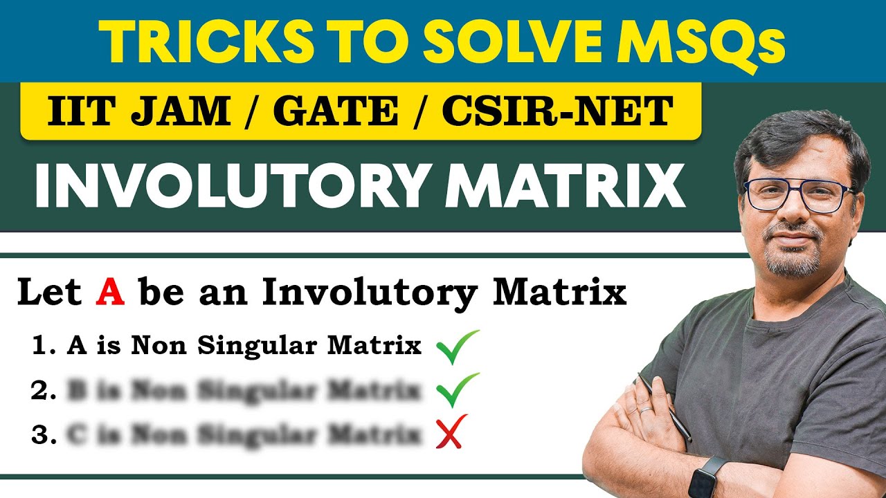 What is Involutory Matrix ? | Concept & Questions based on MSQs - MSQs Series By GP Sir
