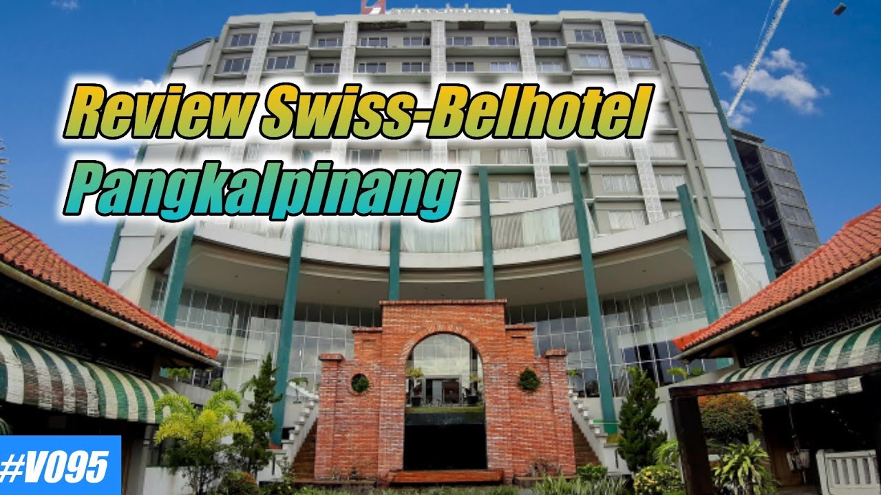 Review Hotel Swiss Belhotel Pangkalpinang