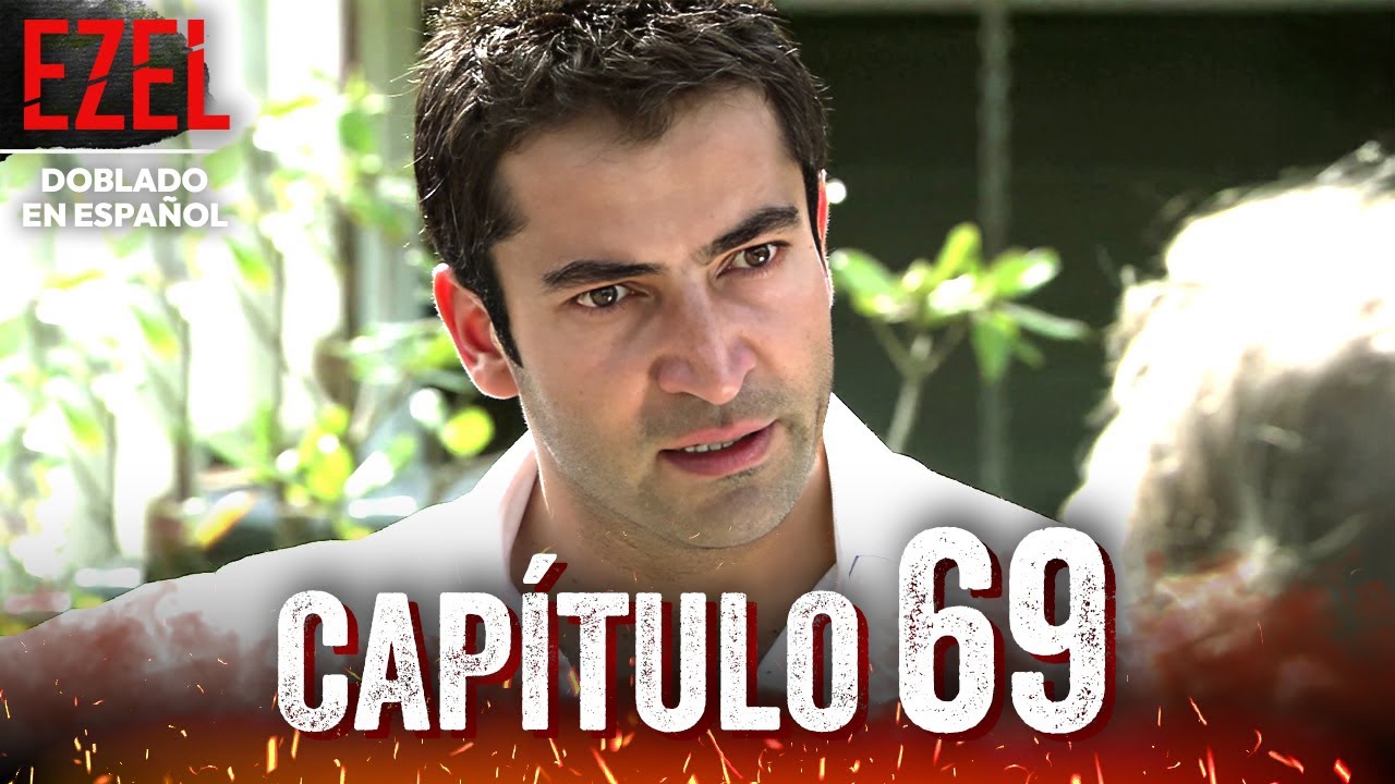 Ezel Cap&iacute;tulo 69 Completo en Espa&ntilde;ol | Serie Turca Doblada al Espa&ntilde;ol