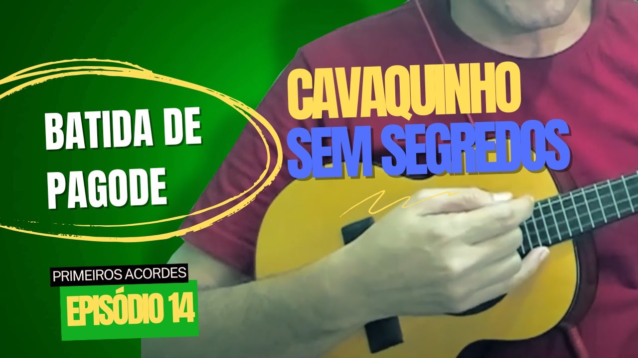Aula 2 Batida de Pagode Médio + Fatalmente   Grupo Menos é mais Cavaquinho Sem Segredos #14
