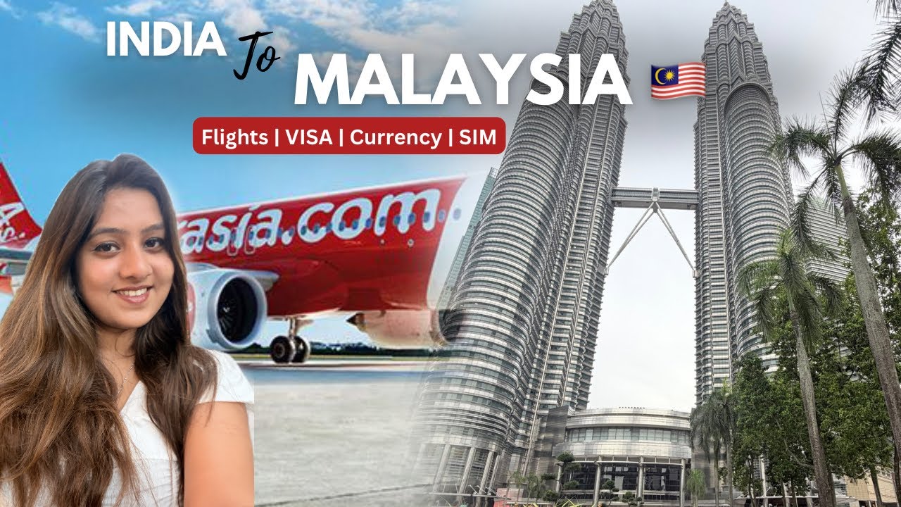 INDIA TO MALAYSIA 🇲🇾 | Flights | Visa | Currency | SIM | Airport to KL SENTRAL in just INR 350!
