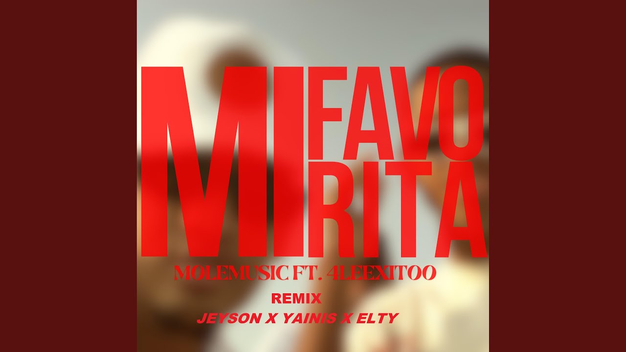 Mi Favorita Remix (feat. Aleexito, Jeyson, El Yainis & Elty)