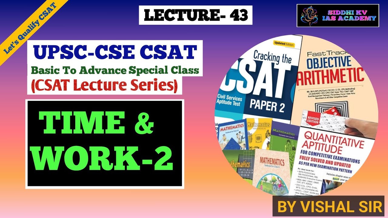 UPSC CSAT Lecture 43: TIME AND WORK-2|Master Concepts & Shortcuts| #skvias #upsc
