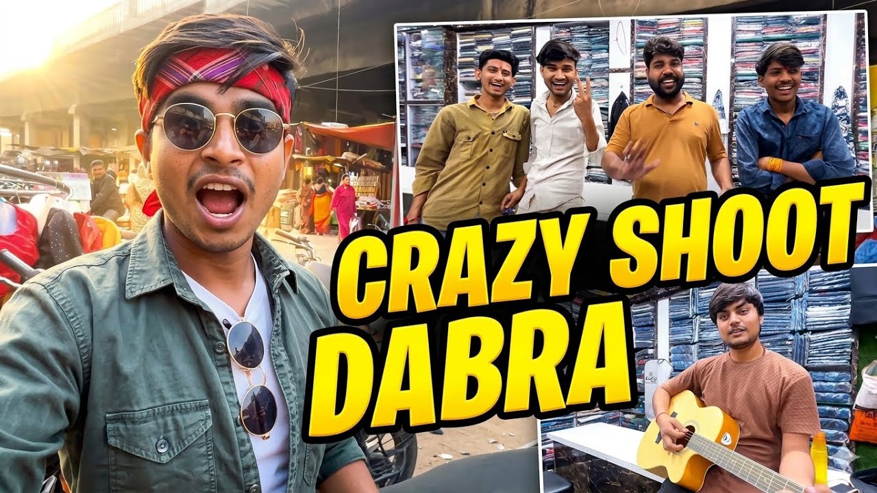 Dabra Market Ka Crazy Shoot