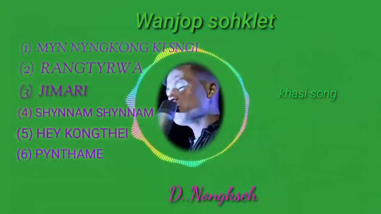 wanjop sohklet top popular khasi song#wanjop sohklet@wanjop sohklet