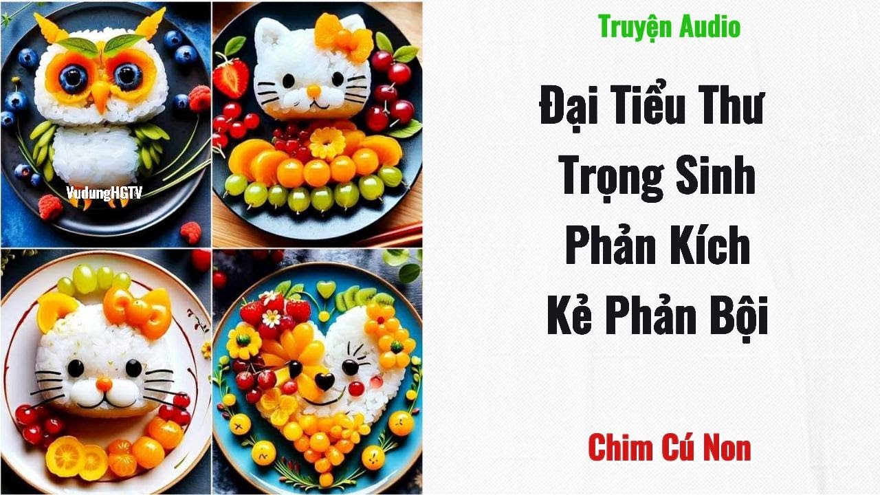 [Truyện Audio] Đại Tiểu Thư Trọng Sinh Phản Kích Kẻ Phản Bội | Chim Cú Non