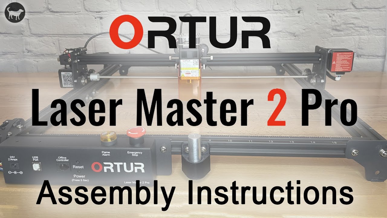 Ortur Laser Master 2 Pro Assembly Instructions