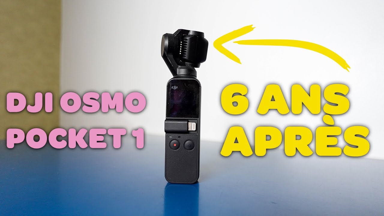 DJI Osmo Pocket 1 : avis honn&ecirc;te apr&egrave;s 6 ans d'utilisation