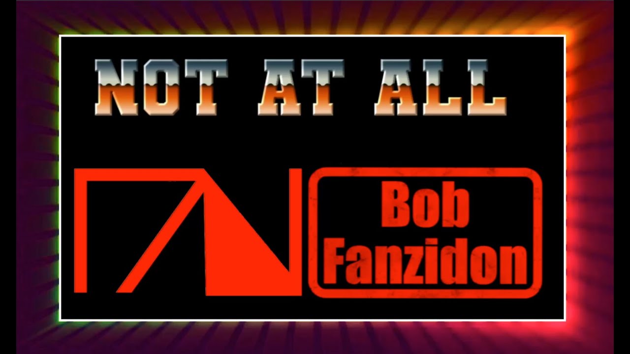 Bob Fanzidon  - Not At All (2013)