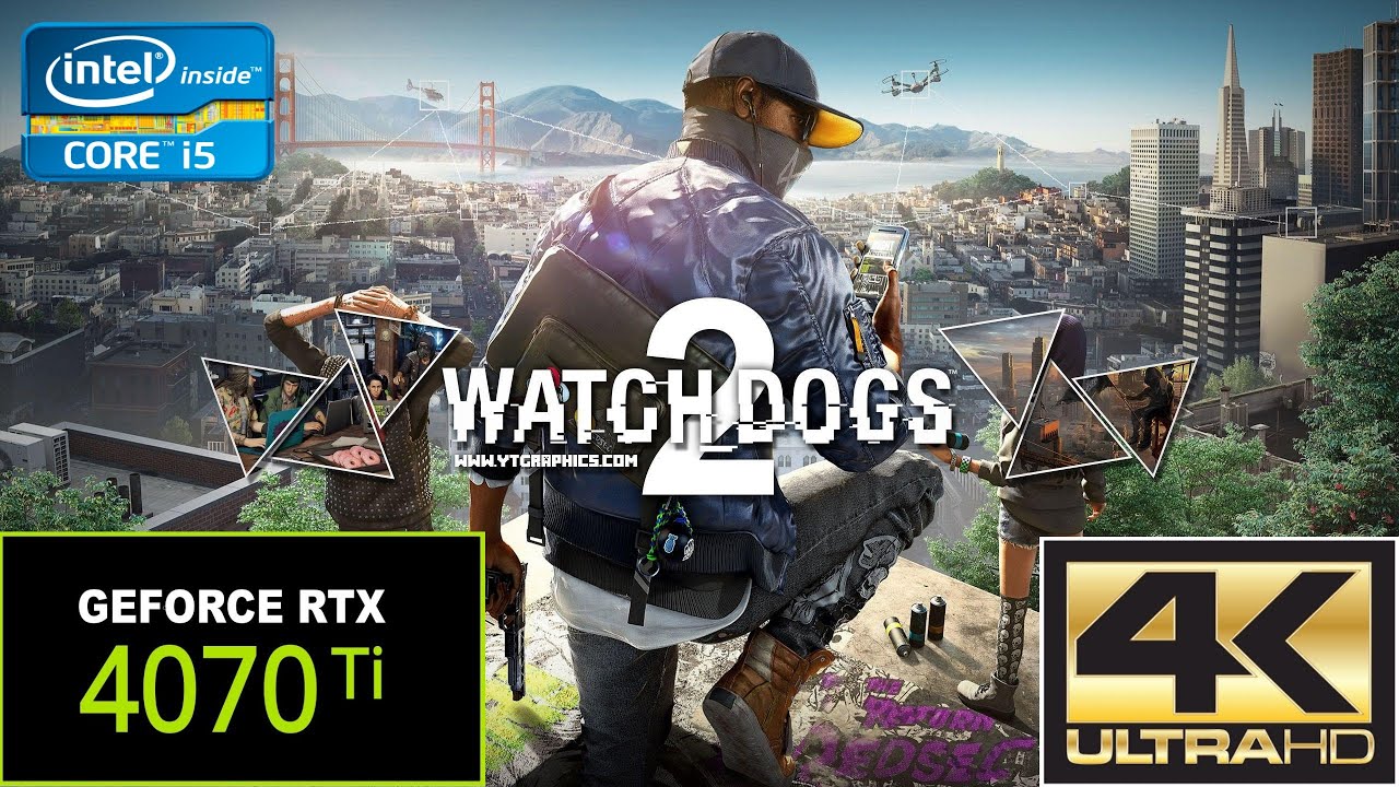 Watch Dogs 2 in 2023 / 4K / 4070Ti / Ultra Settings / Hacking the world