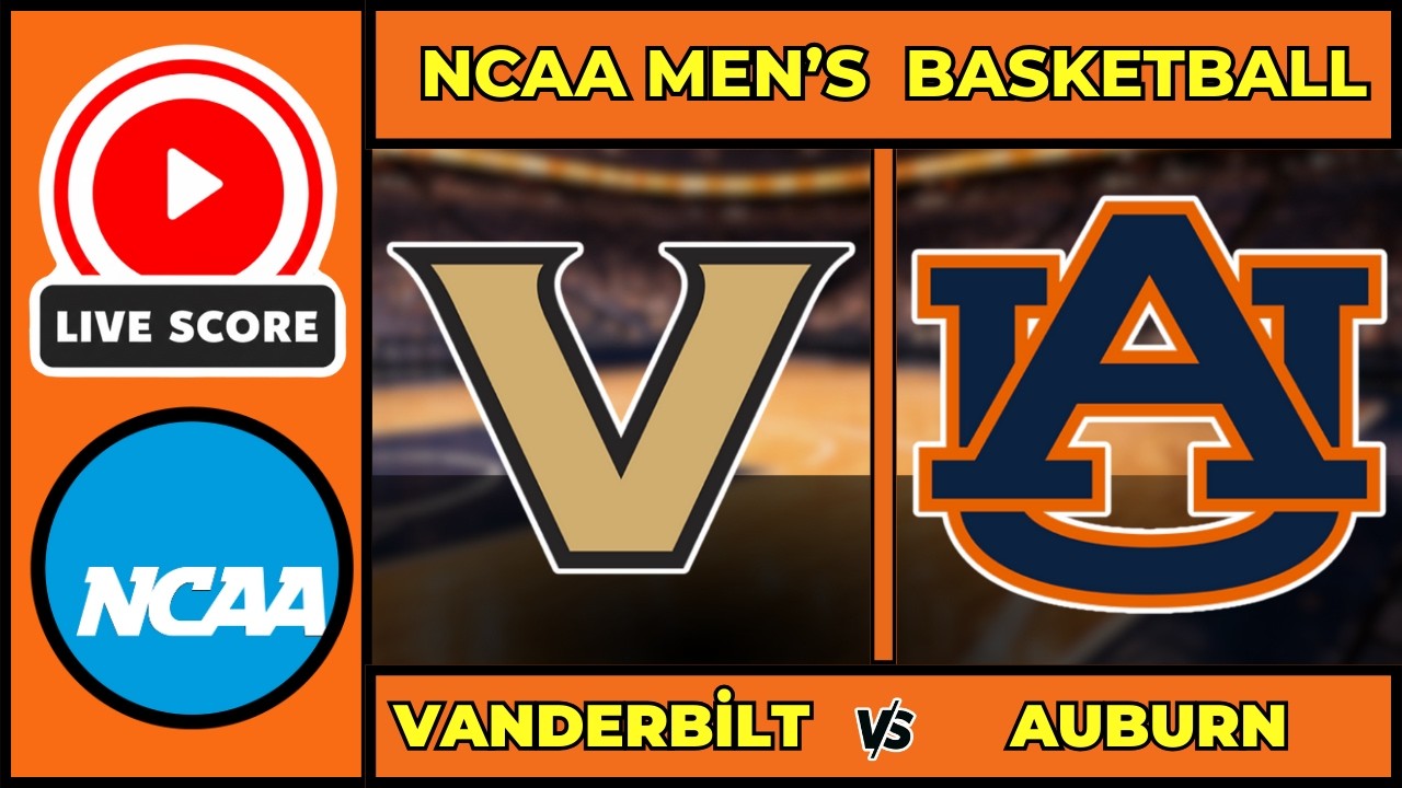 🔴 LIVE: Vanderbilt at Auburn | NCAAM Men's Basketball Scoreboard | Feb 10 | SEC Super Tuesday