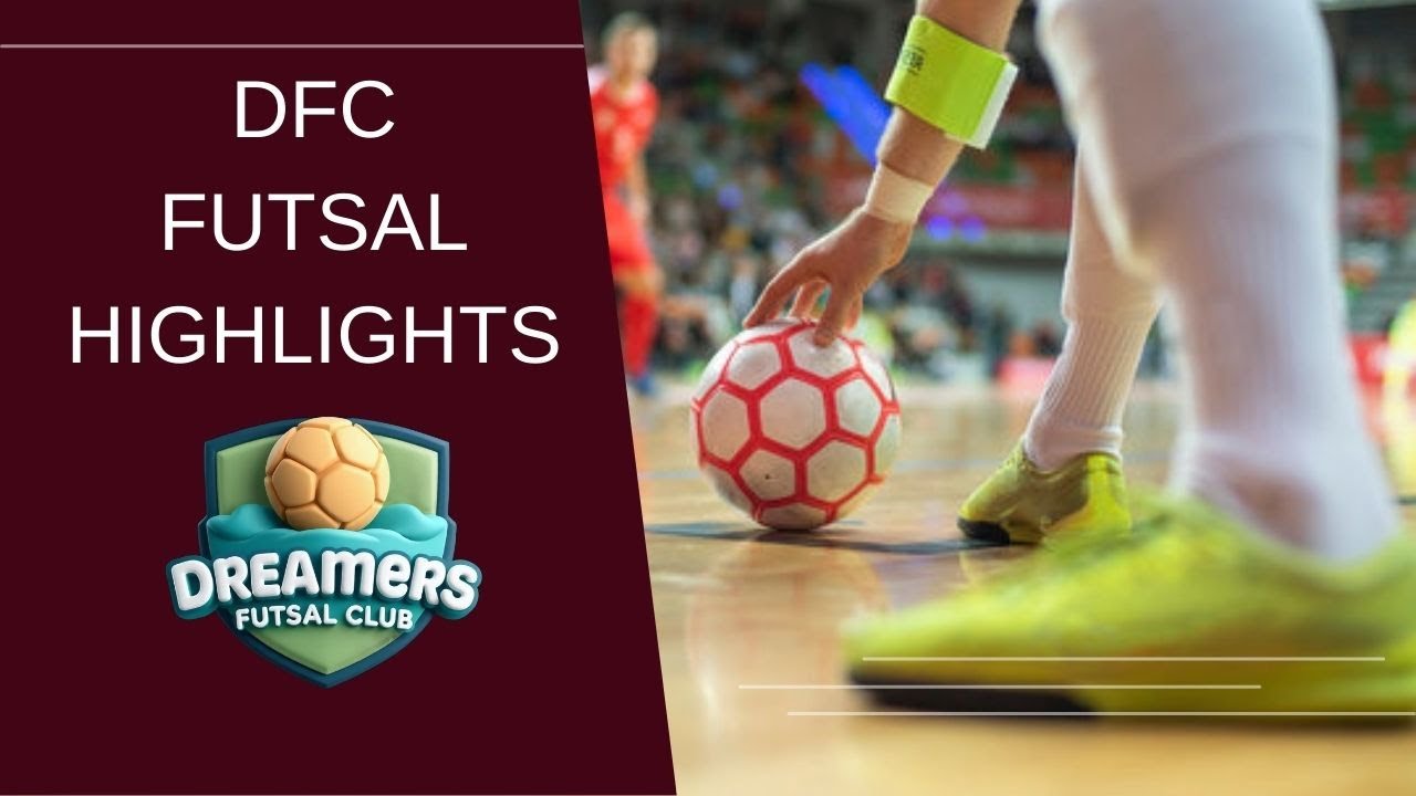 Dreamers Futsal Club | Highlights | 2025 EP 2
