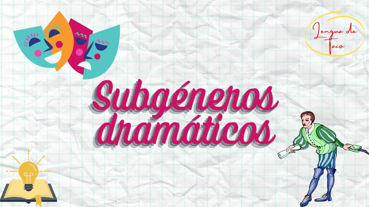 Subgéneros dramáticos y sus características