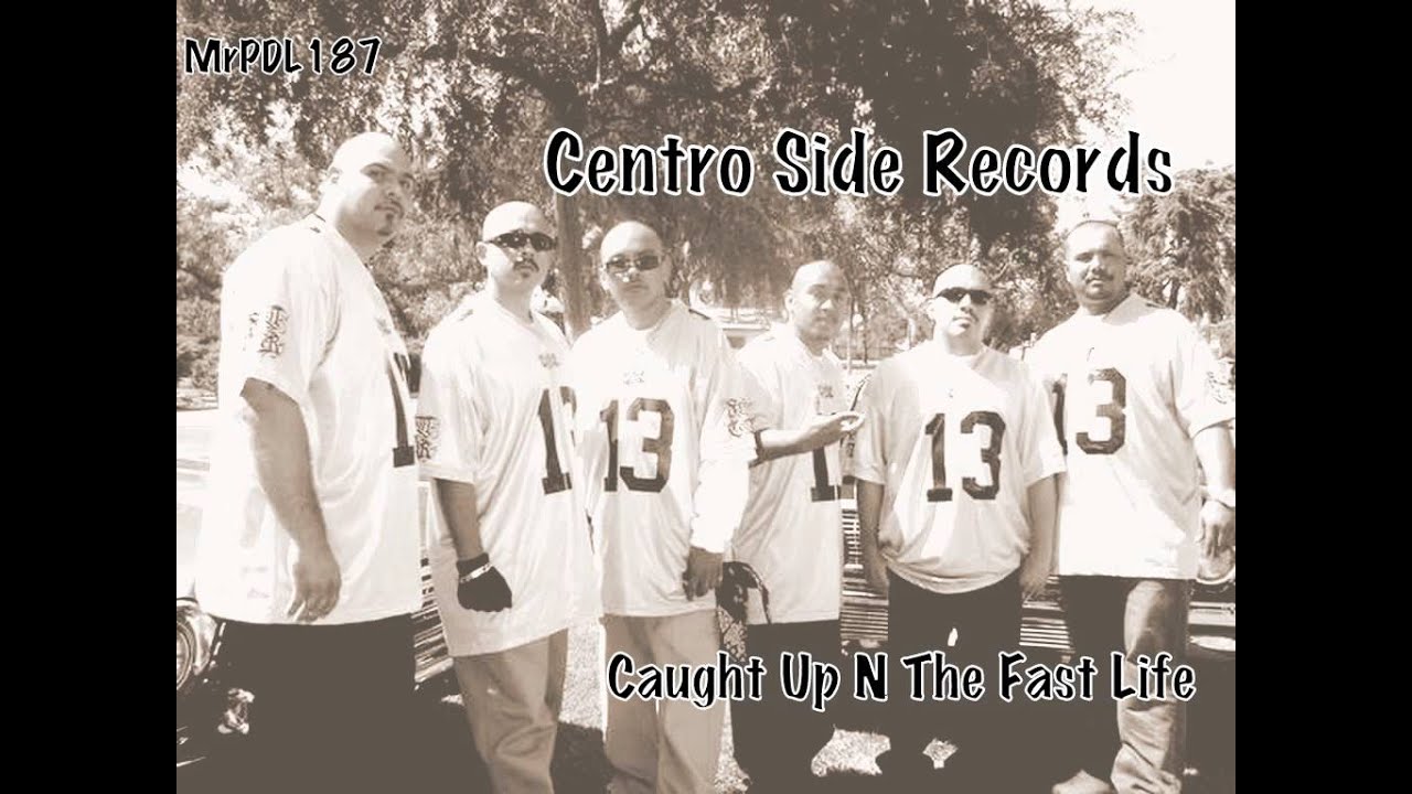 Centro Side Records - Caught Up N The fast life