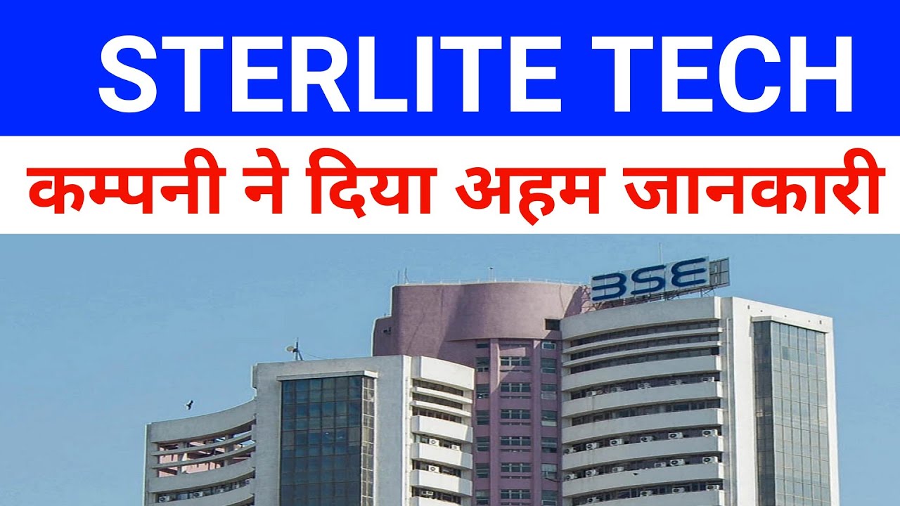 Sterlite Technologies Stock Latest News 🔴 Stltech Share Latest News Today|