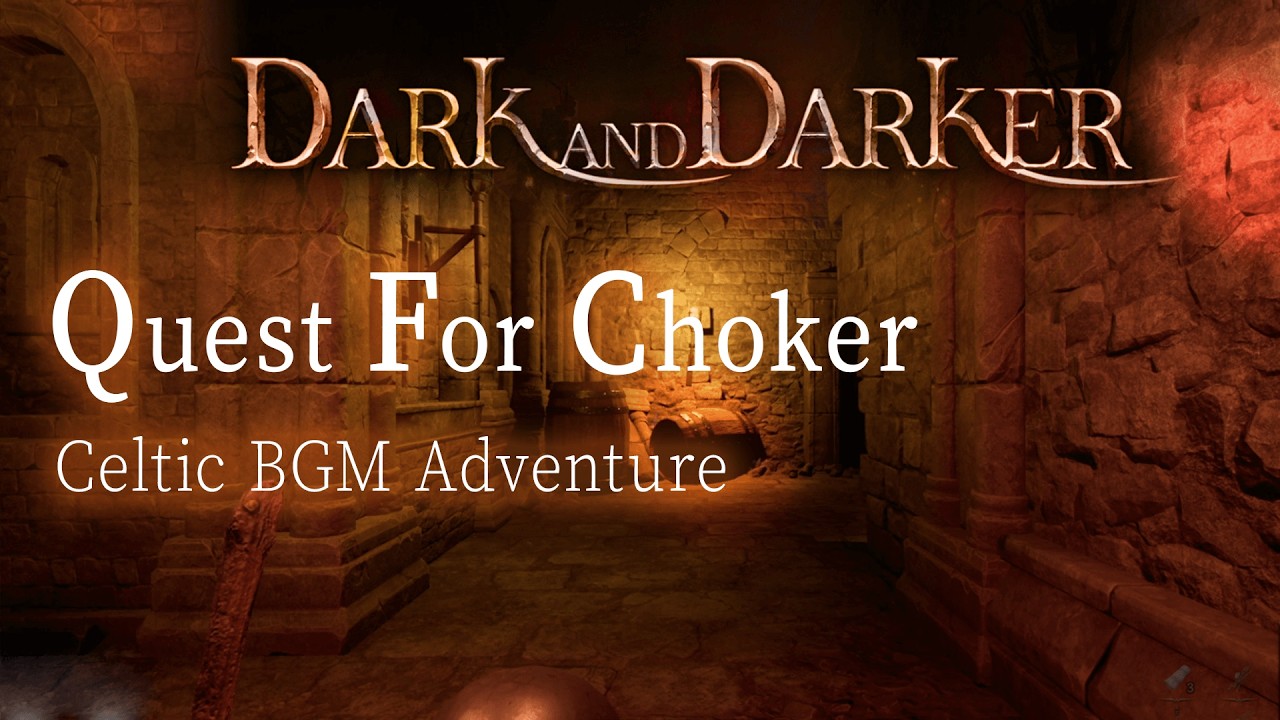 【Dark and Darker】チョーカーほしい冒険｜Celtic BGM Adventure  (クモがでます)
