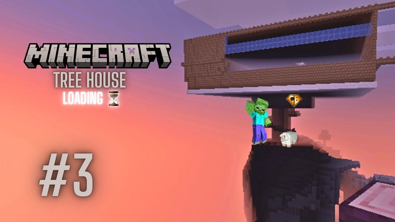 BUILDING MY TREE HOUSE | MINECRAFT GAMEPLAY #3