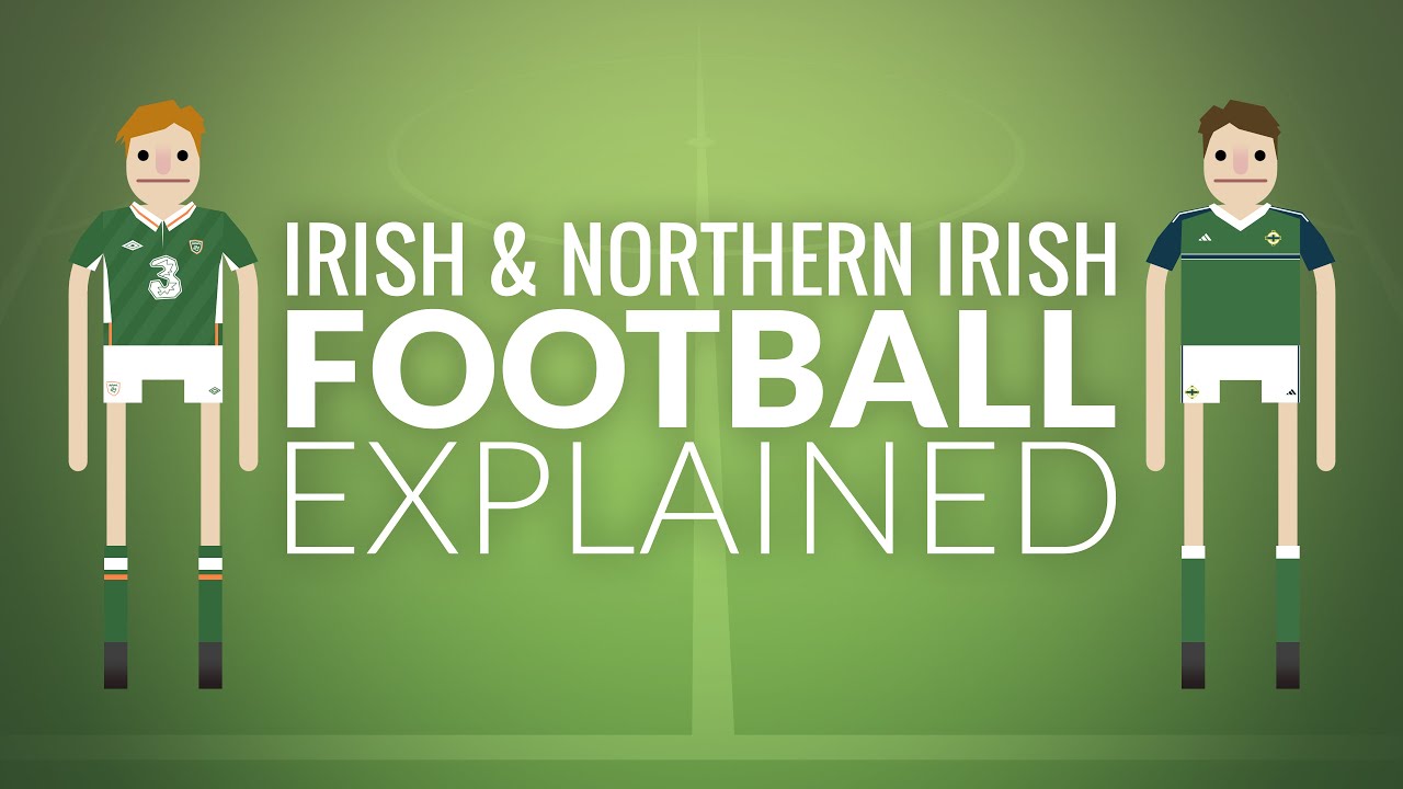 TIGHT SHORTS: Irish & Northern Irish football explained