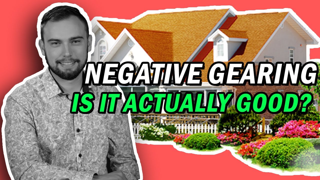 Is Negative Gearing Actually Good? | Investment Properties and Tax