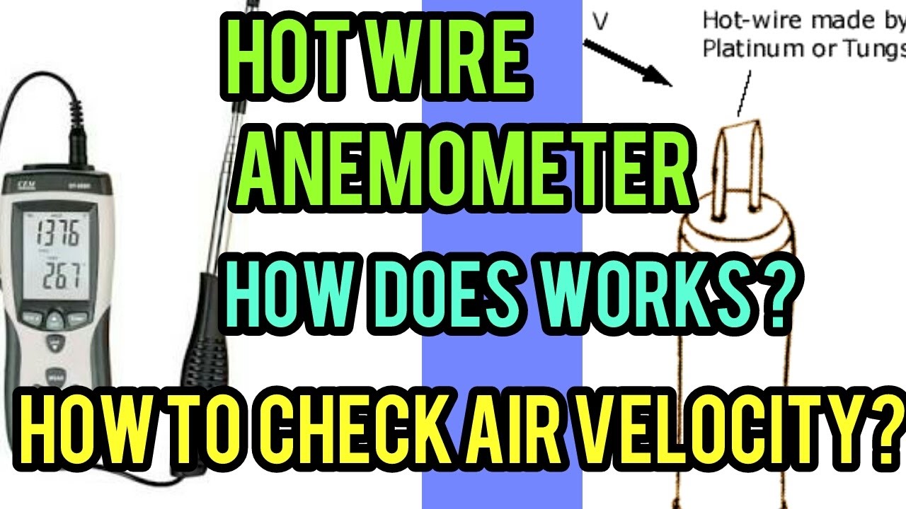 How to check the air velocity by hot wire anemometer with working principle