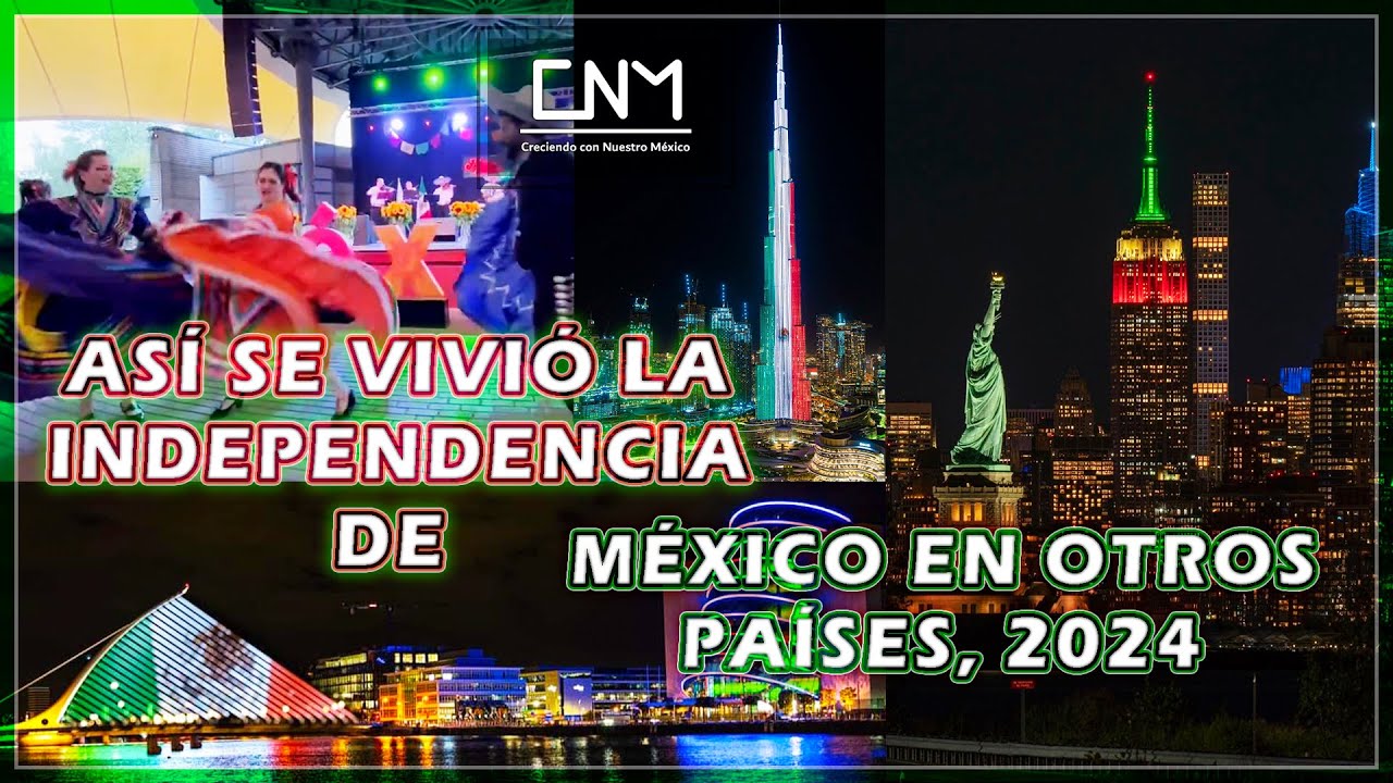 Viva México 2024 en otros países, así se festejó la independencia de México