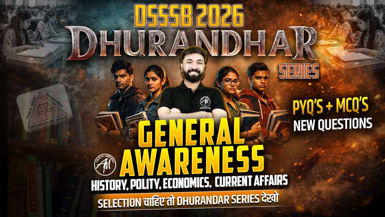 DSSSB 2026 : General Awareness with Current Affairs | DHURANDHAR SERIES Class-2 | Adhyayan Mantra |