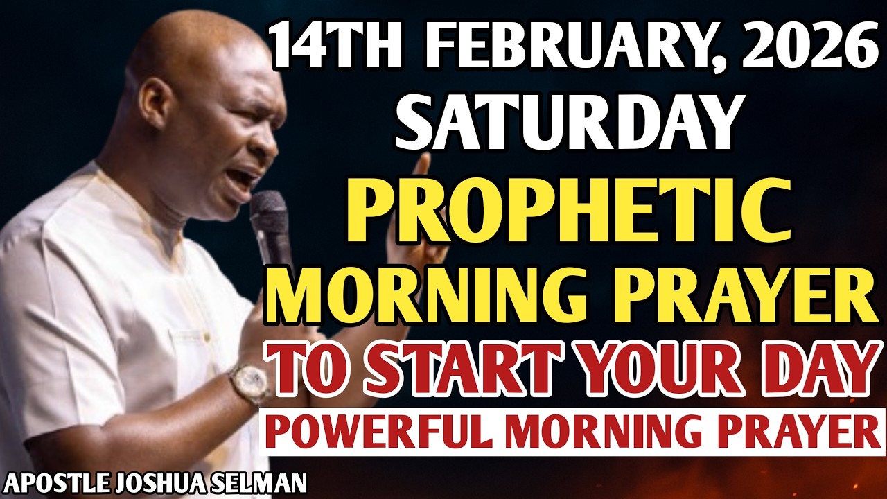 [SATURDAY 14TH FEBRUARY 2026] SPEAK INTO YOUR SATURDAY BEFORE THE ENEMY DOES | APOSTLE JOSHUA SELMAN