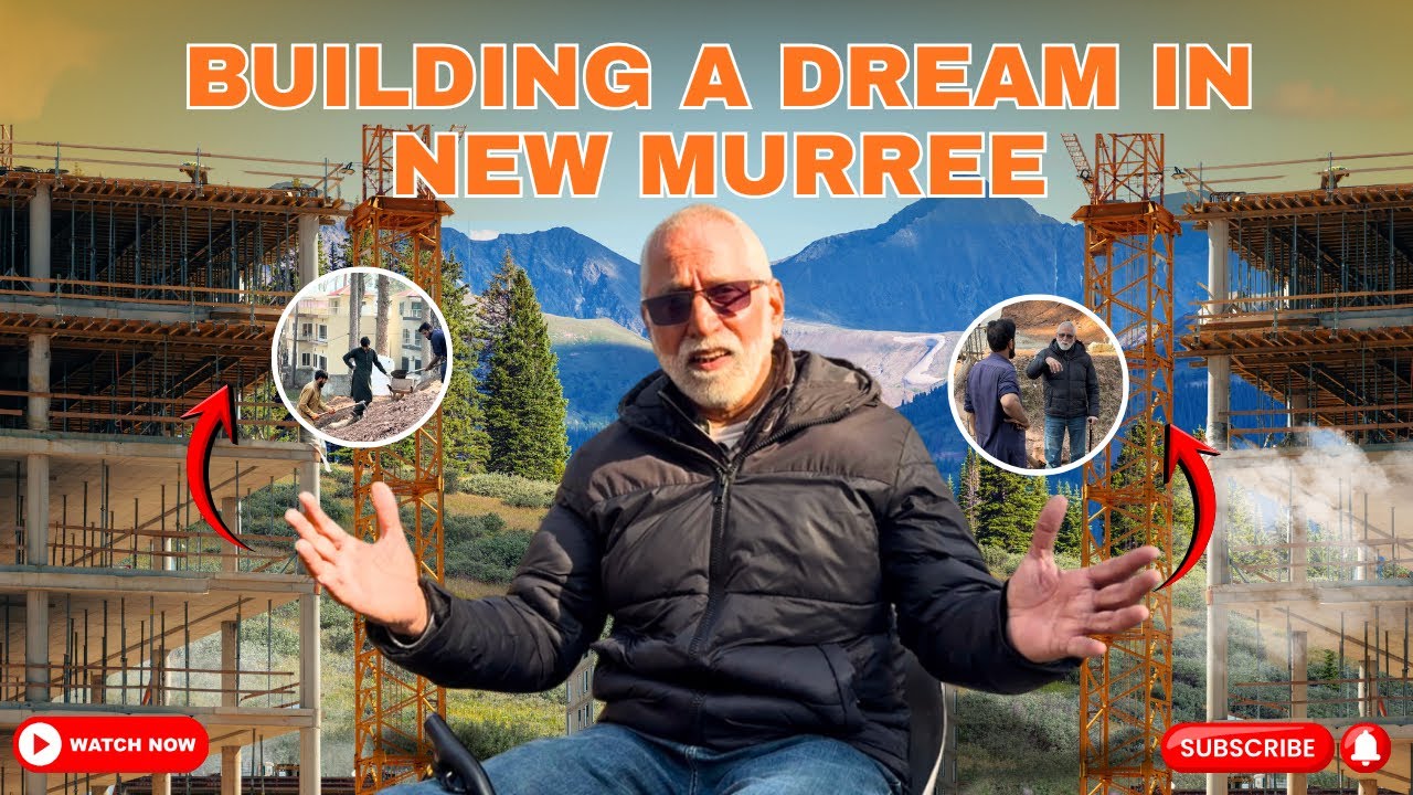 A Dream Taking Shape In New Murree | Choosing Beauty, Vision & Purpose | Naved Haqqi New Project 