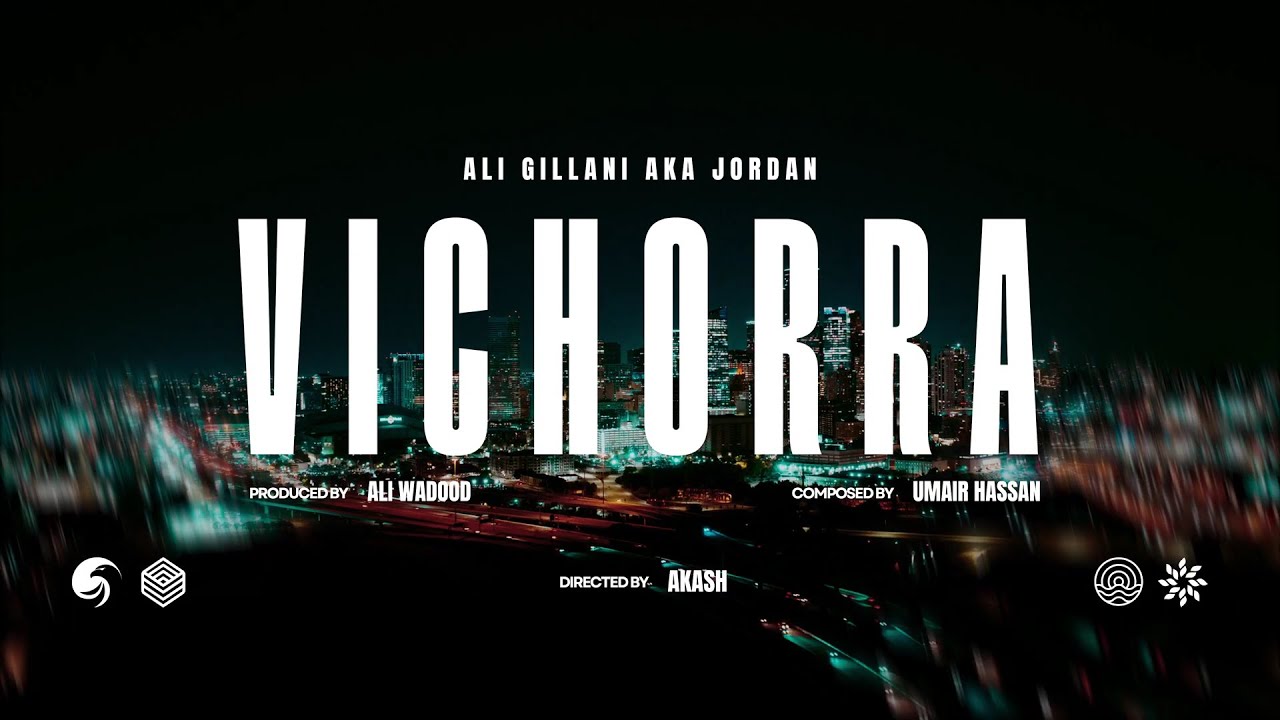 VICHORRA By ALI GILLANI aka JORDAN | Ft. ALIWADOOD | TIME AND SPACE MUSIC
