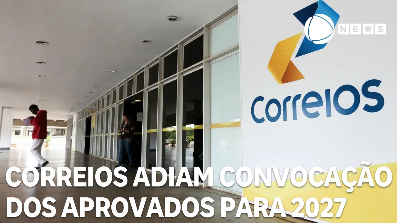 Correios adiam convoca&ccedil;&atilde;o dos aprovados em concurso p&uacute;blico para 2027