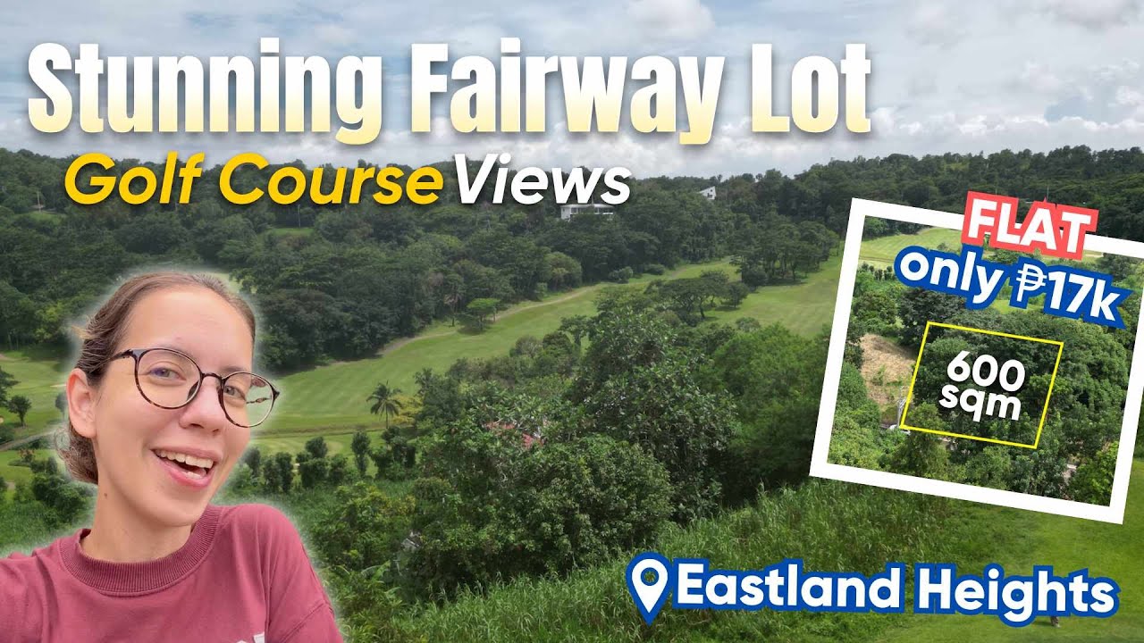 PRIME! Flat Fairway Lot  in Eastland Heights | 600sqm Golf View Lot For Sale in Antipolo