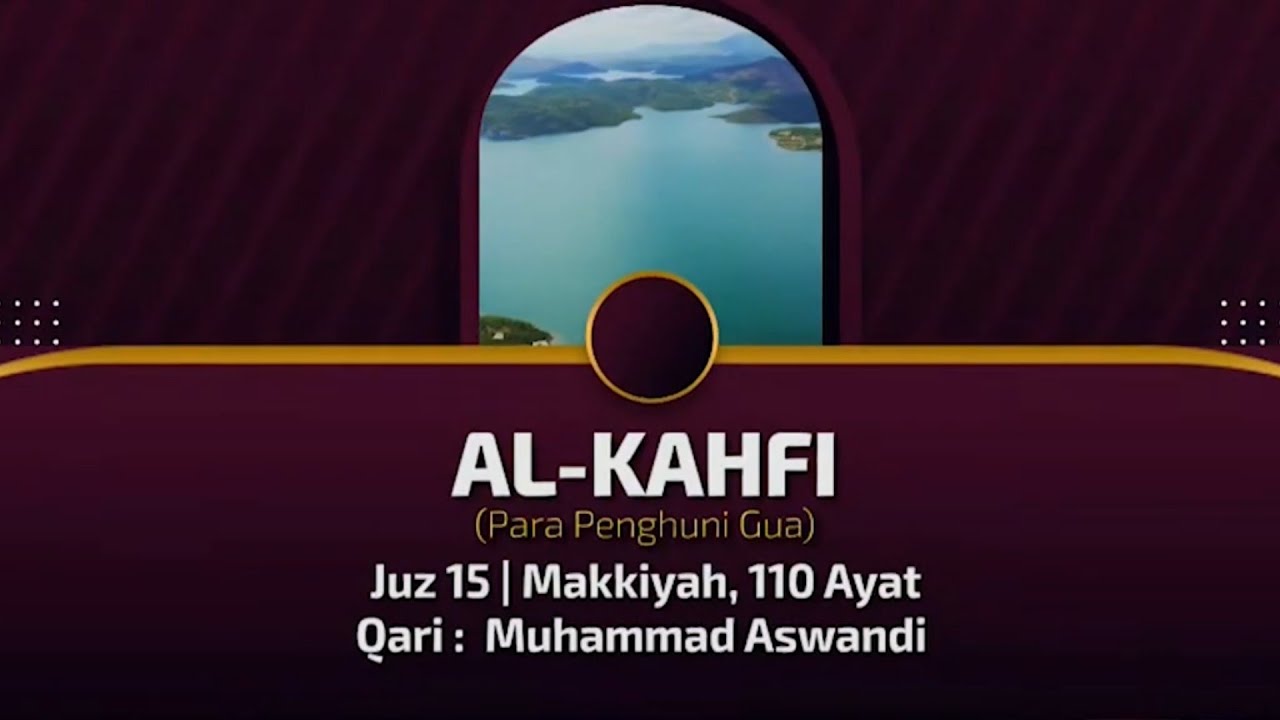 Al-Kahfi Full - Muhammad Aswandi (Jiharkah)