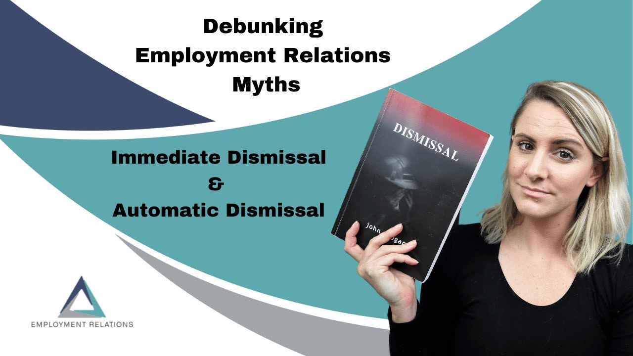 Debunking Employment Relations Myths | Immediate Dismissal and Automatic Dismissal | South Africa