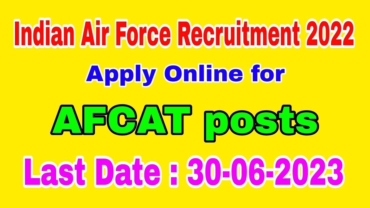 Indian Air Force Recruitment 2022 | Apply Online for AFCAT post