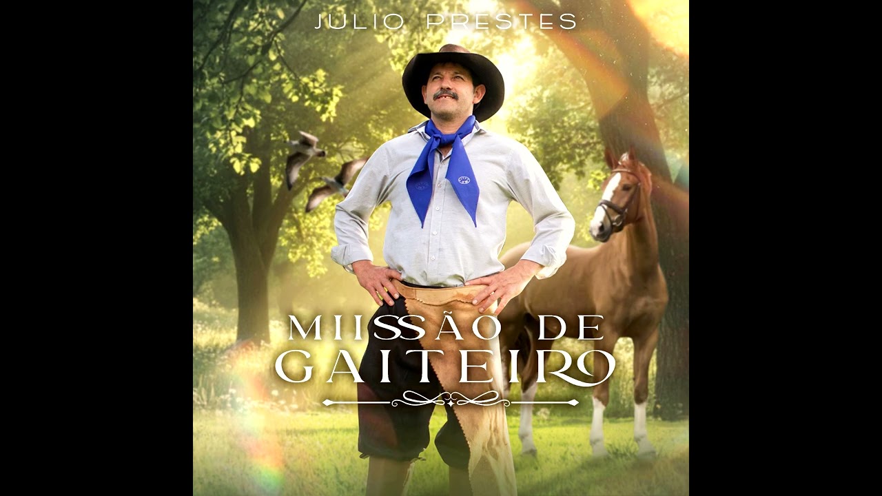 Missão de gaiteiro I Julio Prestes