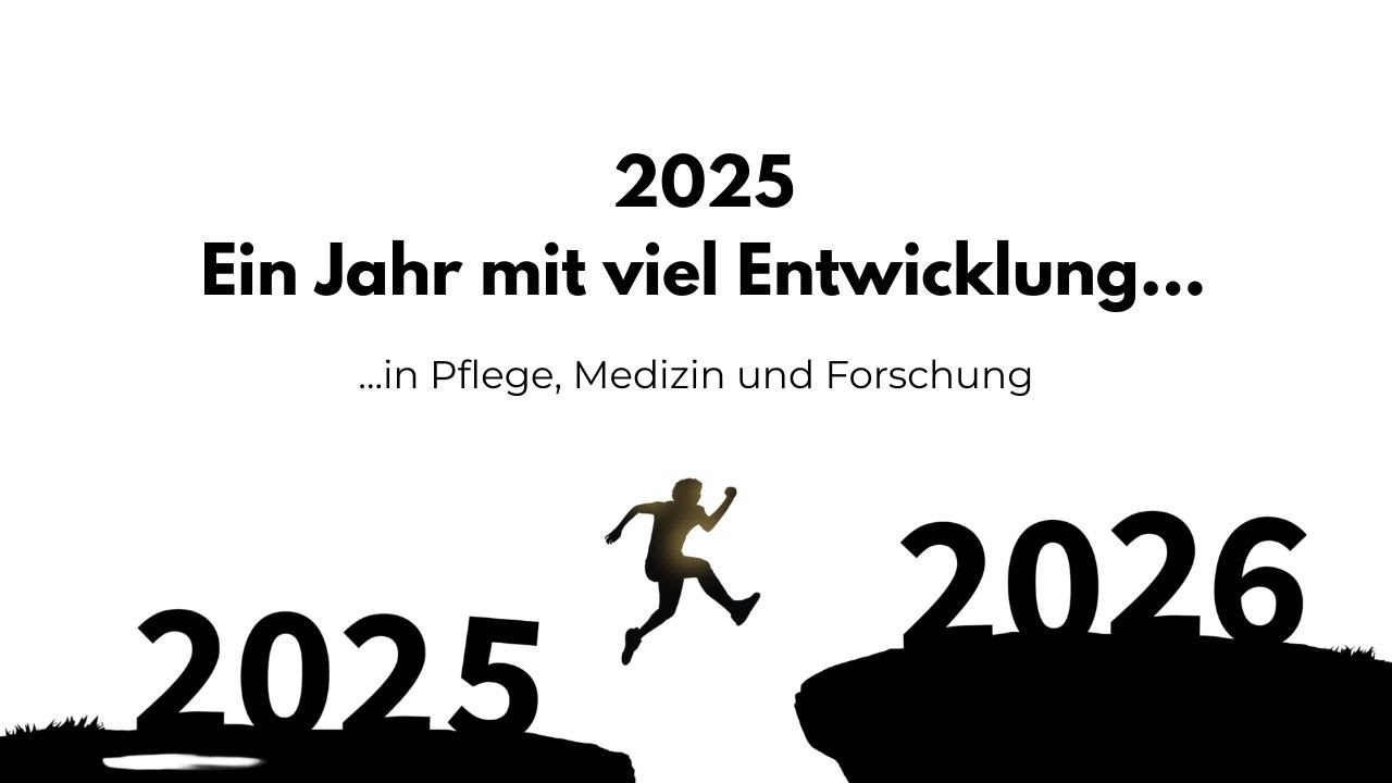 Ein Blick zurück  - Innovationen in Pflege, Forschung und Medizin 2025
