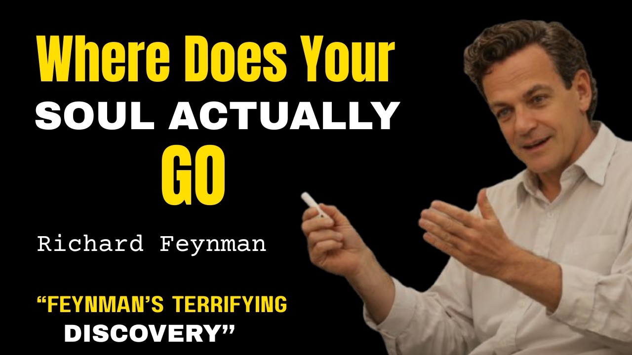 Where Does Your SOUL Actually Go” — Feynman’s Terrifying Discovery