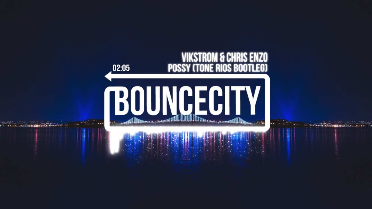 Vikstrom & Chris Enzo - Possy (Tone Rios Bootleg)