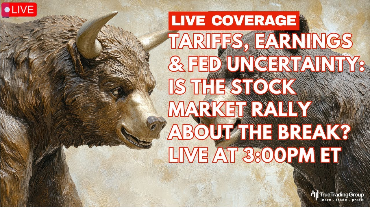 🚨Tariffs, Earnings & Fed Uncertainty: Is the Stock Market Rally About to Break? LIVE @ 3:00PM ET
