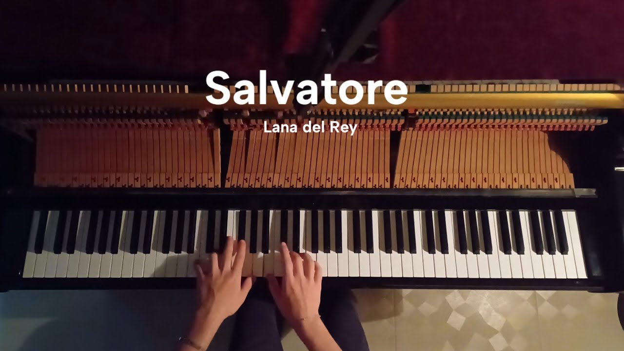 Salvatore – Lana del Rey (Emotional Piano Cover)