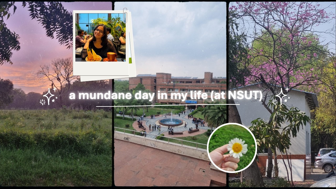a mundane day in my life (at NSUT)