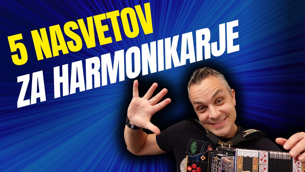 5 nasvetov za harmonikarje - GŠ Vili Marinšek