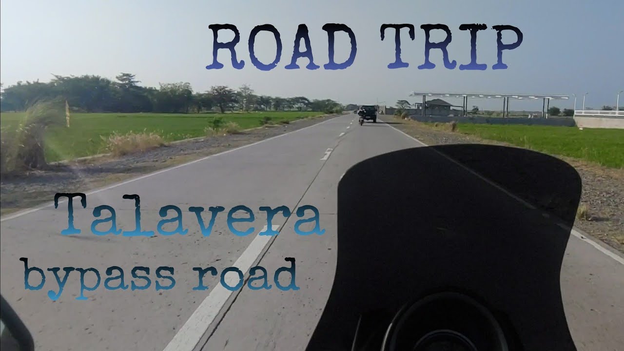 Tara road trip ulit mga tolongges. . . Talavera Bypass Road