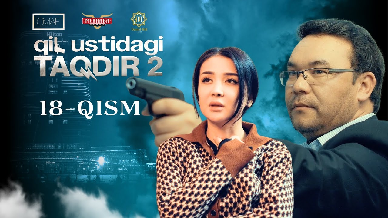 Qil Ustidagi Taqdir 2 - mavsum 18 - qism (milliy serial) | Қил Устидаги Тақдир 2 - мавсум 18 - қисм